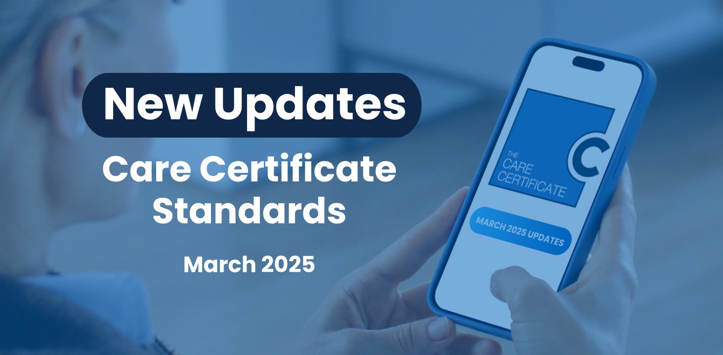 Care Certificate Standards 2025: What Care Providers Need to Know